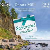 Schwytać Szczęście Audiobook, Dorota Milli