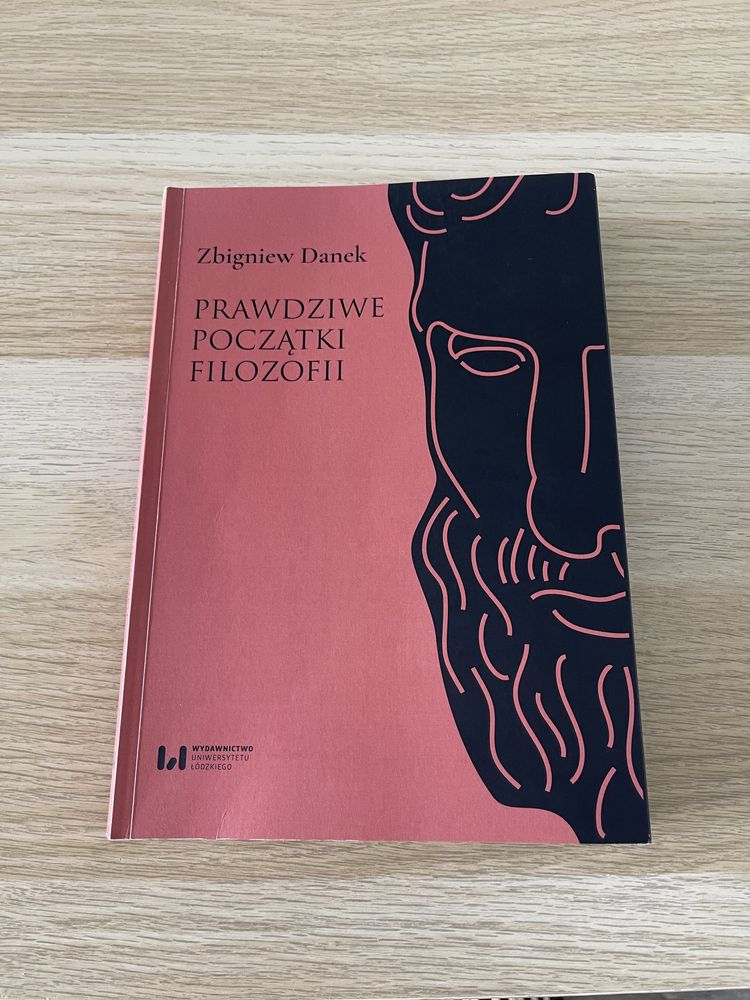 Zbigniew Danek Prawdziwe początki filozofii