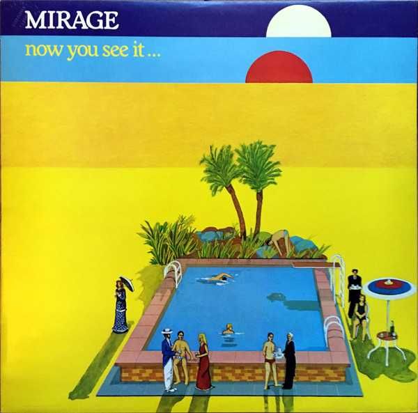 Mirage‎– Now You See It...