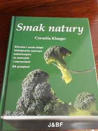 Przepisy kulinarne "Smak natury" Cornelia Klaeger