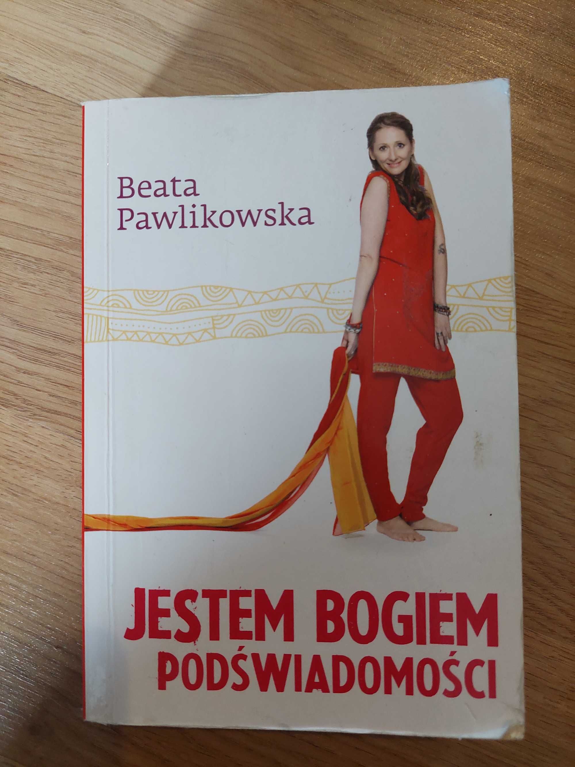 jestem bogiem podświadomości Beata Pawlikowska