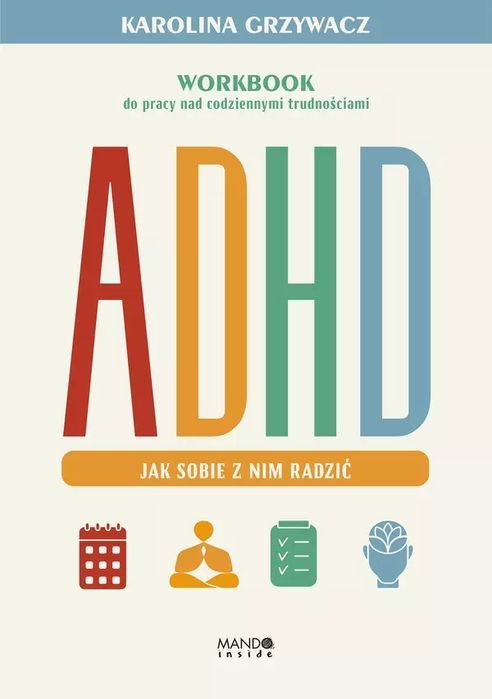 ADHD. Jak sobie z nim radzić. Mando