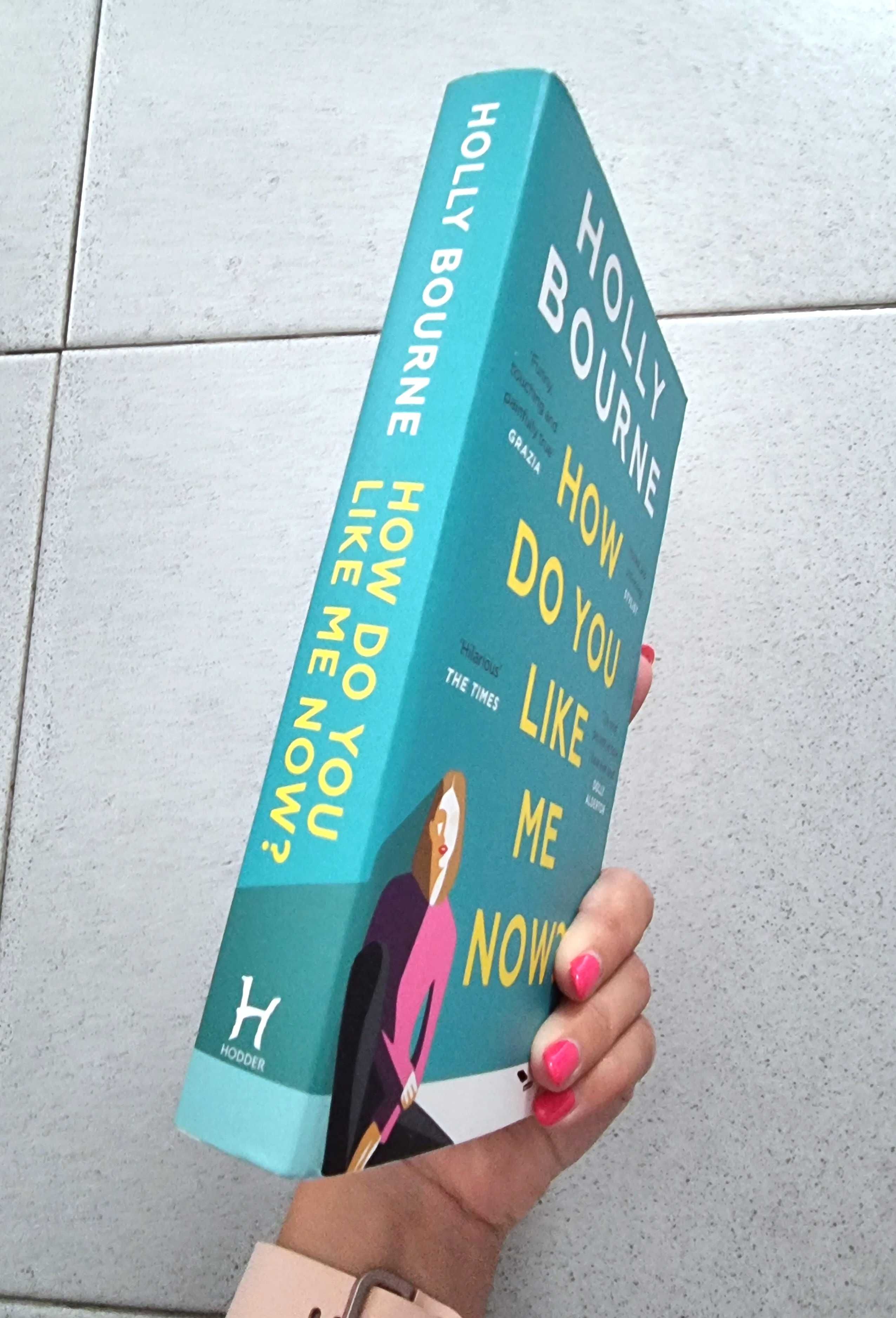 Livro "How Do You Like Me Now?" de Holly Bourne (em Inglês)