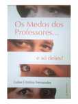 O medo dos professores e só deles?