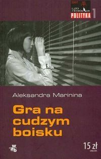 Gra Na Cudzym Boisku Aleksandra Marinina