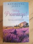 "Witaj Prowansjo" Katarzyna Janus