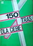 150 Tras Dla Ciebie Rycerski, Wysokiński