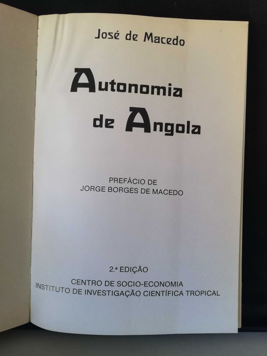 Autonomia de Angola. Estudo de administração colonial - José de Macedo