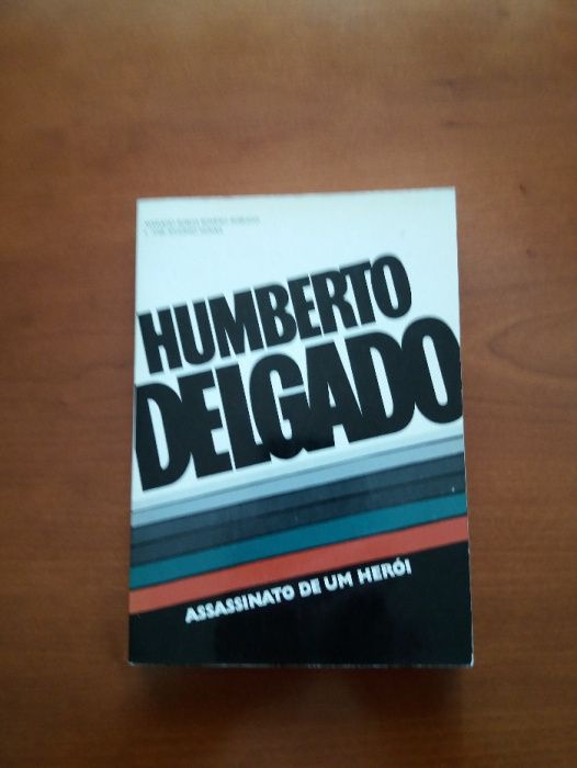 Livro Assassinato de um Heroi Humberto Delgado de Robledo e Novais