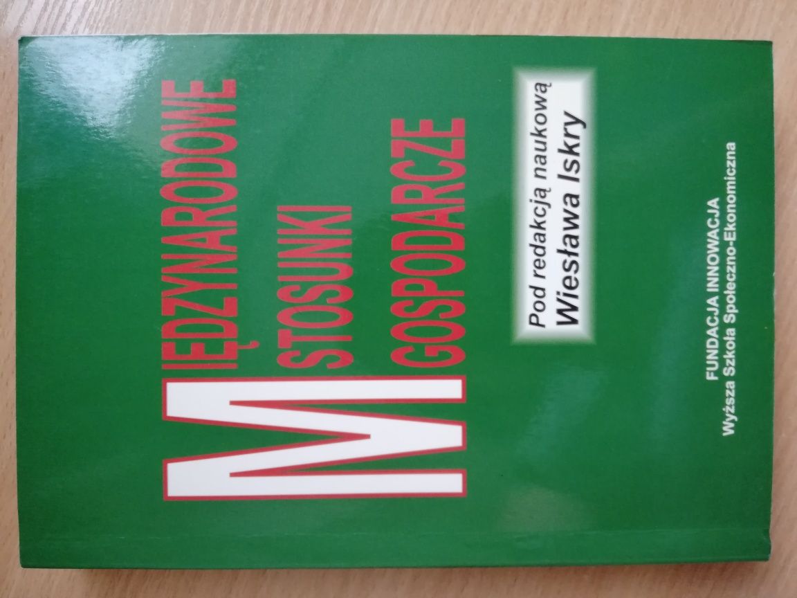 "Międzynarodowe stosunki gospodarcze" Pod redakcją W. ISKRY