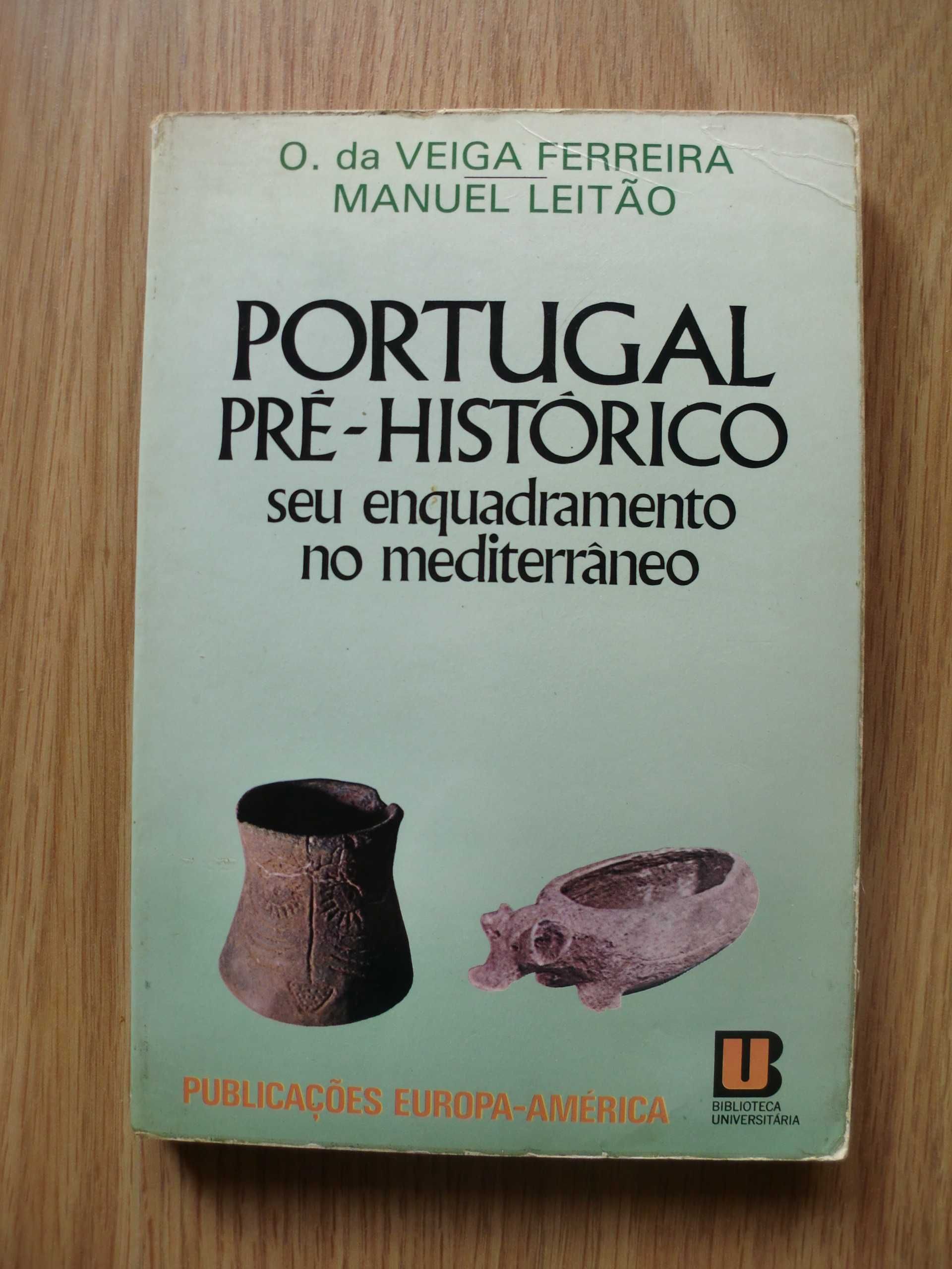 Portugal Pré-histórico
de O. da Veiga Ferreira e Manuel Leitão