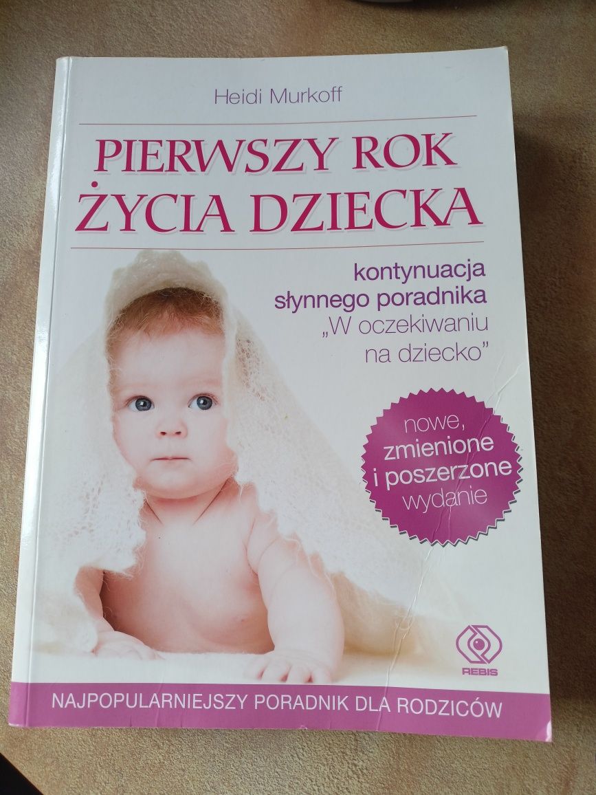 Książka "Pierwszy rok życia dziecka" Heidi Murkoff.