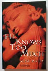 He knows too much, Alan Maley, CAMBRIDGE University Press