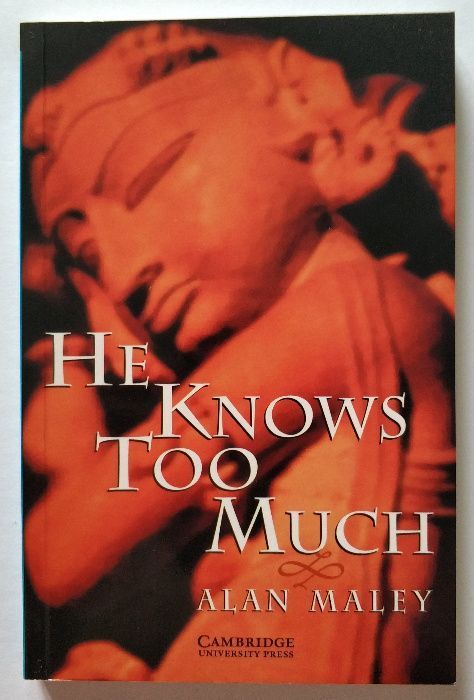 He knows too much, Alan Maley, CAMBRIDGE University Press