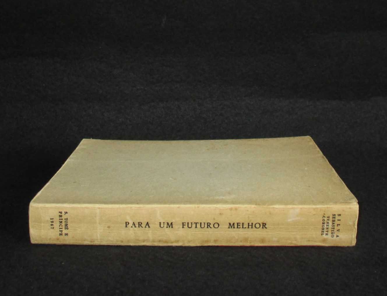 Livro Para um Futuro Melhor Silva Sebastião Tenente Coronel