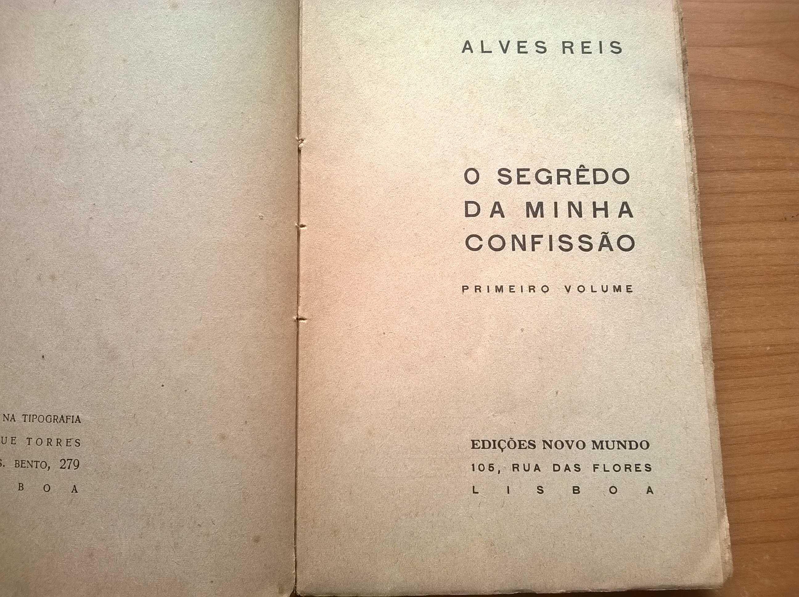 O Segredo da Minha Confissão (vol. I) - Alves Reis