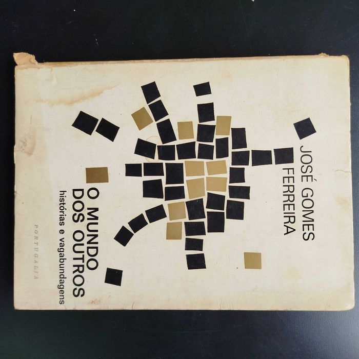 O Mundo dos Outros - Histórias e Vagabundagens de José Gomes Ferreira