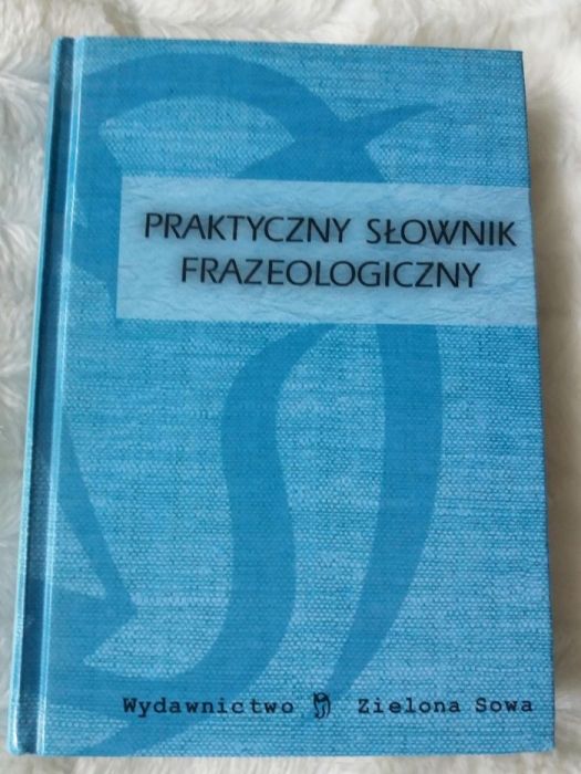 Praktyczny słownik frazeologiczny