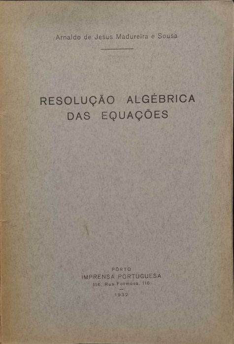 Resolução Algébrica das Equações - Arnaldo de Jesus Madureira e Sousa