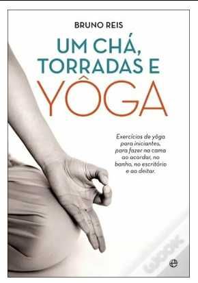Um Chá, Torradas e Yôga - Bruno Reis
