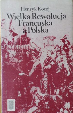 Wielka Rewolucja Francuska a Polska Kocój
