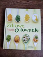 Zdrowe gotowanie dla niemowląt i maluchów