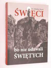 Święci bo nie udawali świętych Nocoń