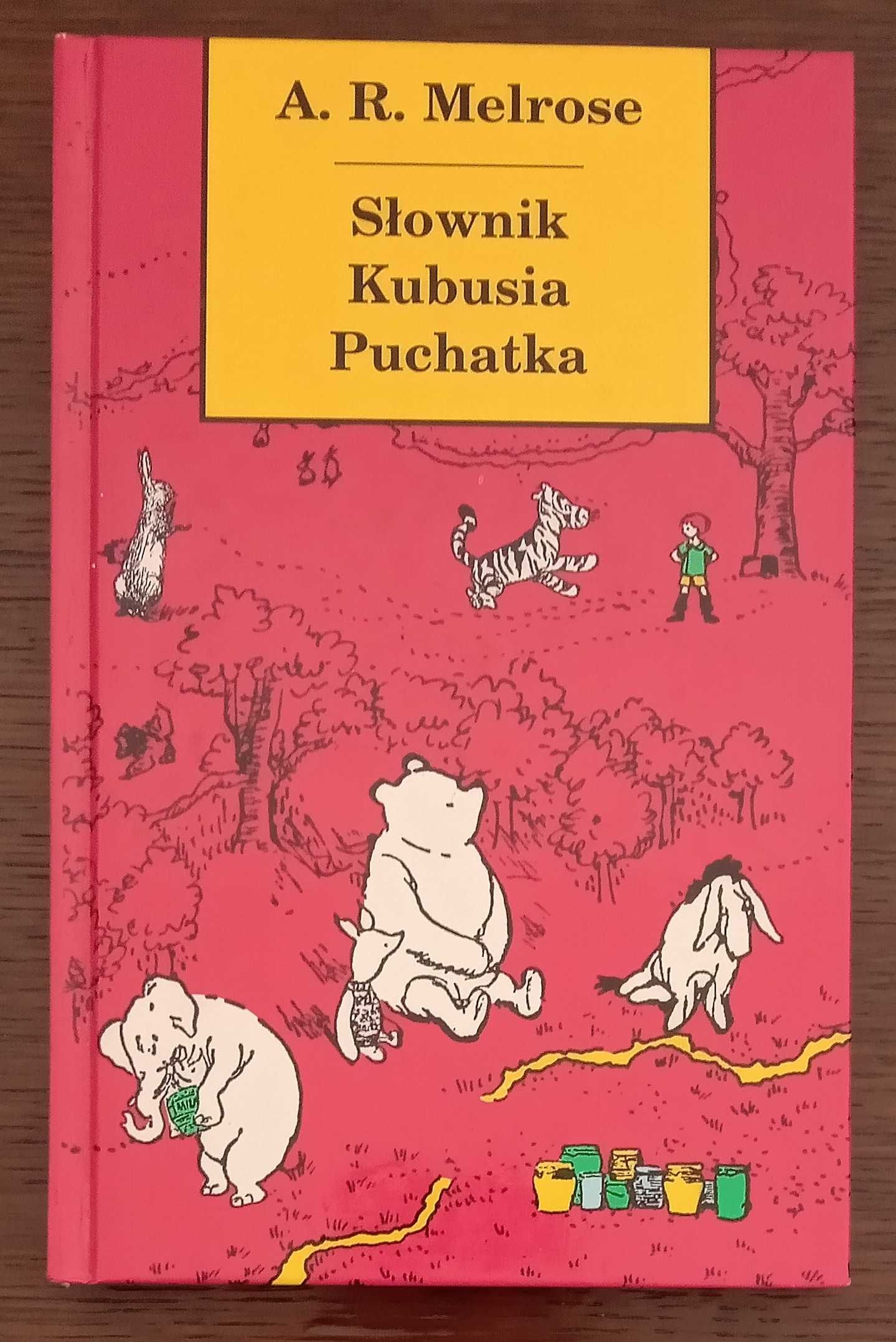 Słownik Kubusia Puchatka - A. R. Melrose