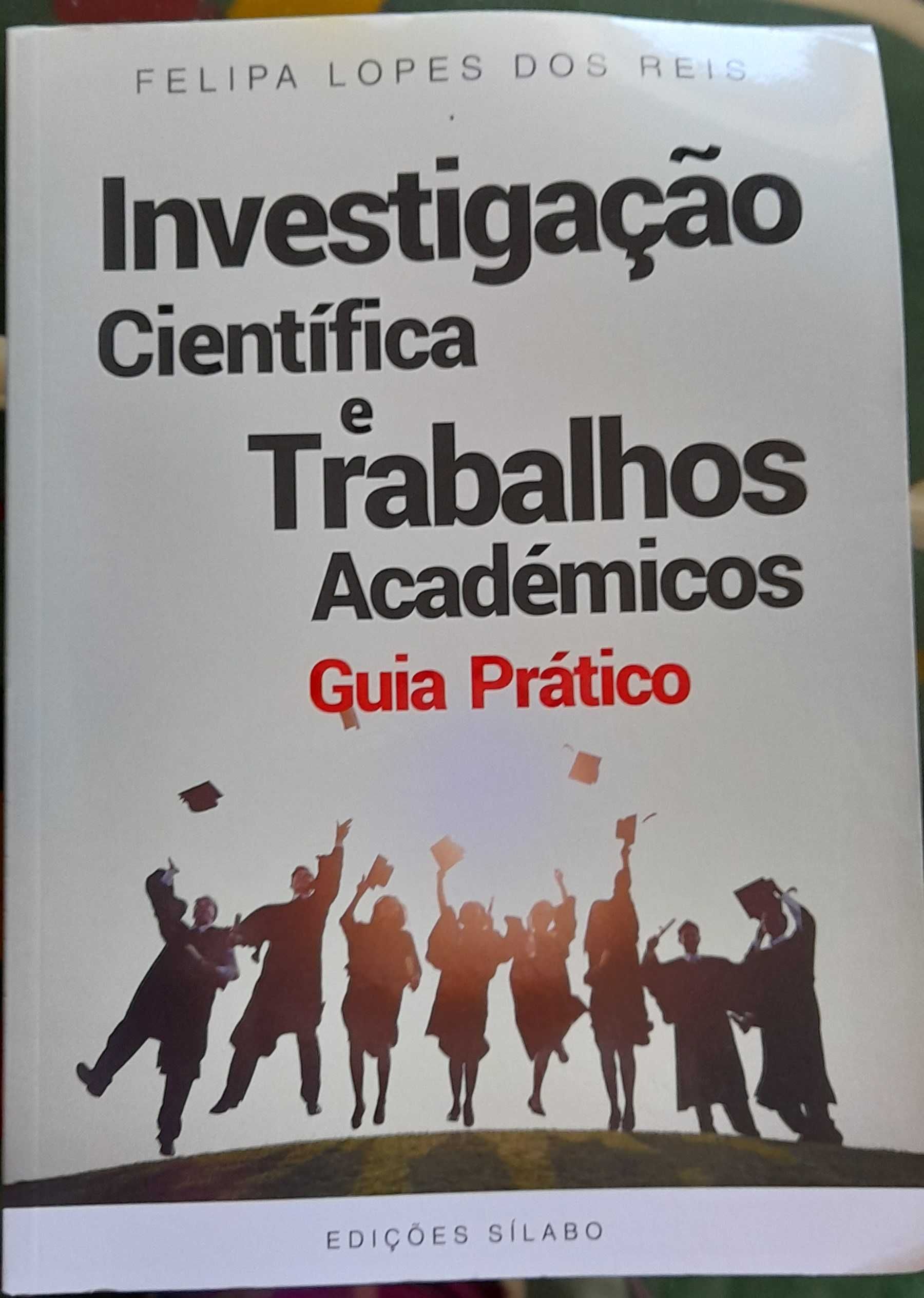 Livro Investigação Científica e Trabalhos Académicos: Guia prático