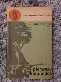 Pierwszy komandos A. Bartoszewski, J. Krawczyk Biblioteczka Ziem Zach.