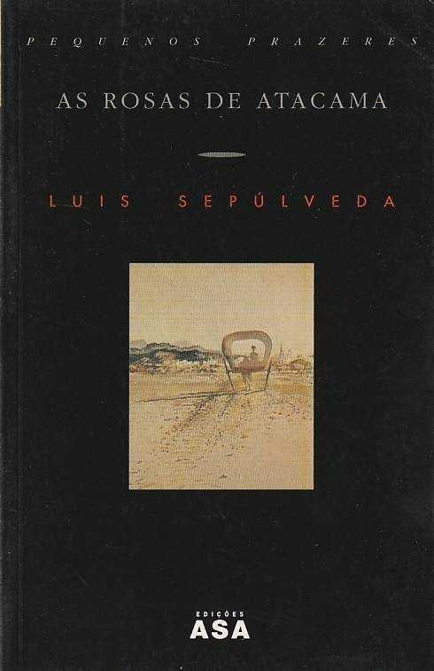 As rosas de Atacama-Luis Sepúlveda-Asa