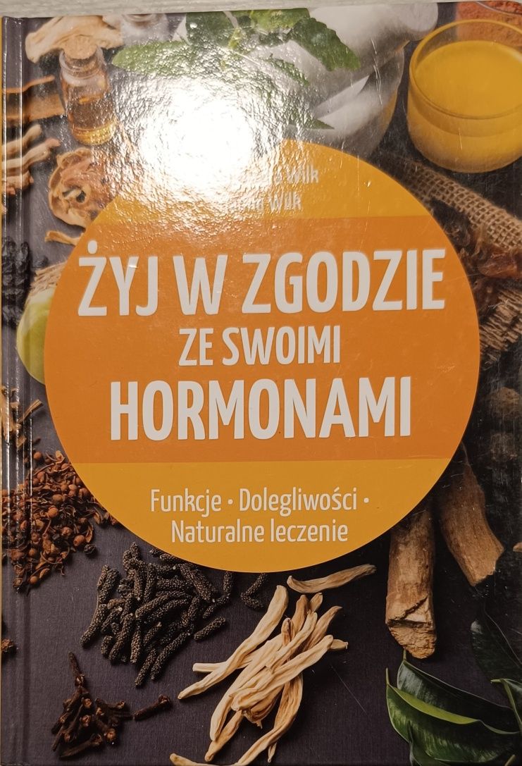 "Żyj w zgodzie ze swoimi hormonami"