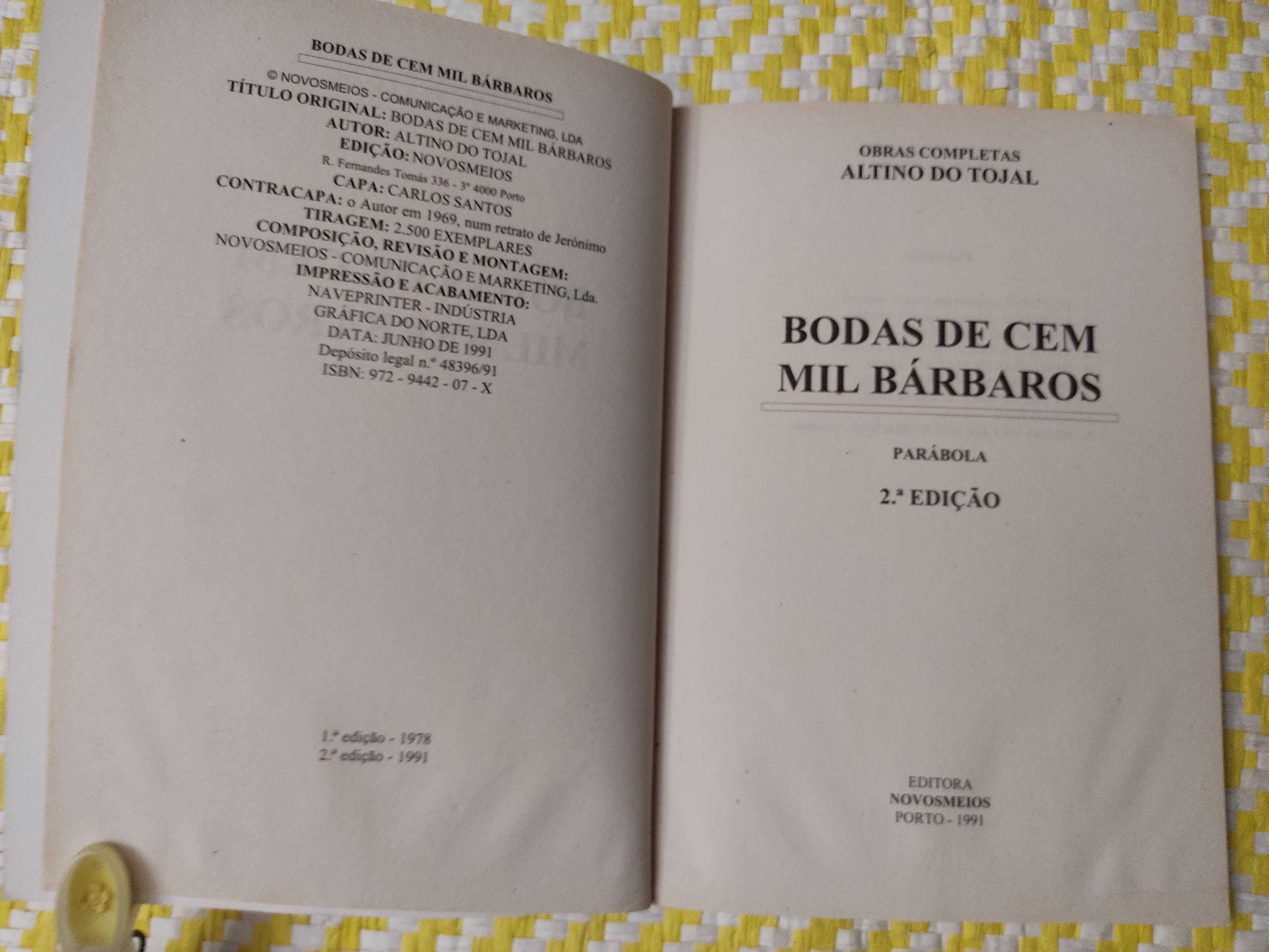 Bodas de cem mil bárbaros – 
Altino do Tojal