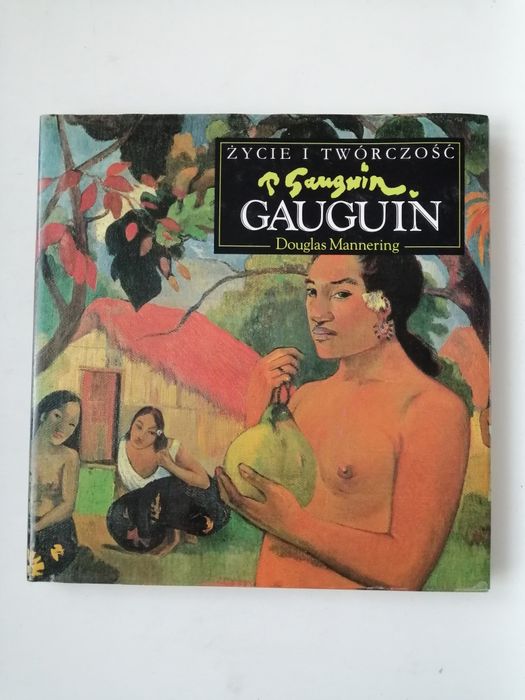 Życie i twórczość. Gauguin - Douglas Mannering