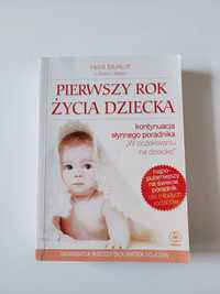 Pierwszy rok życia dziecka Heidi murkoff Sharon mazel poradnik