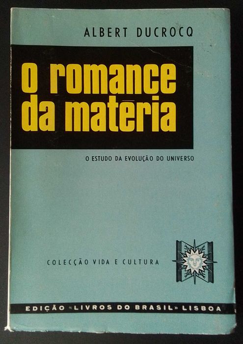 História do Coração", "O Romance da Matéria" & "O Romance dos Homens"