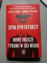 Spin dyktatorzy. Nowe oblicze tyranii w XXI wieku - Sergei Guriev
