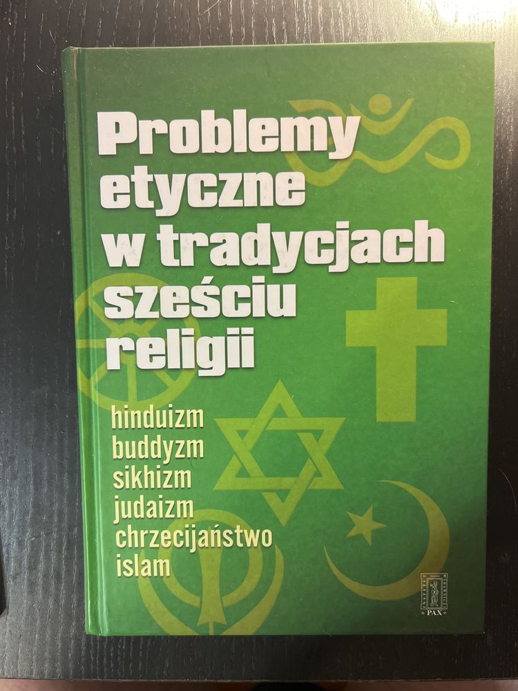 Problemy etyczne w tradycjach sześciu religii Praca zbiorowa