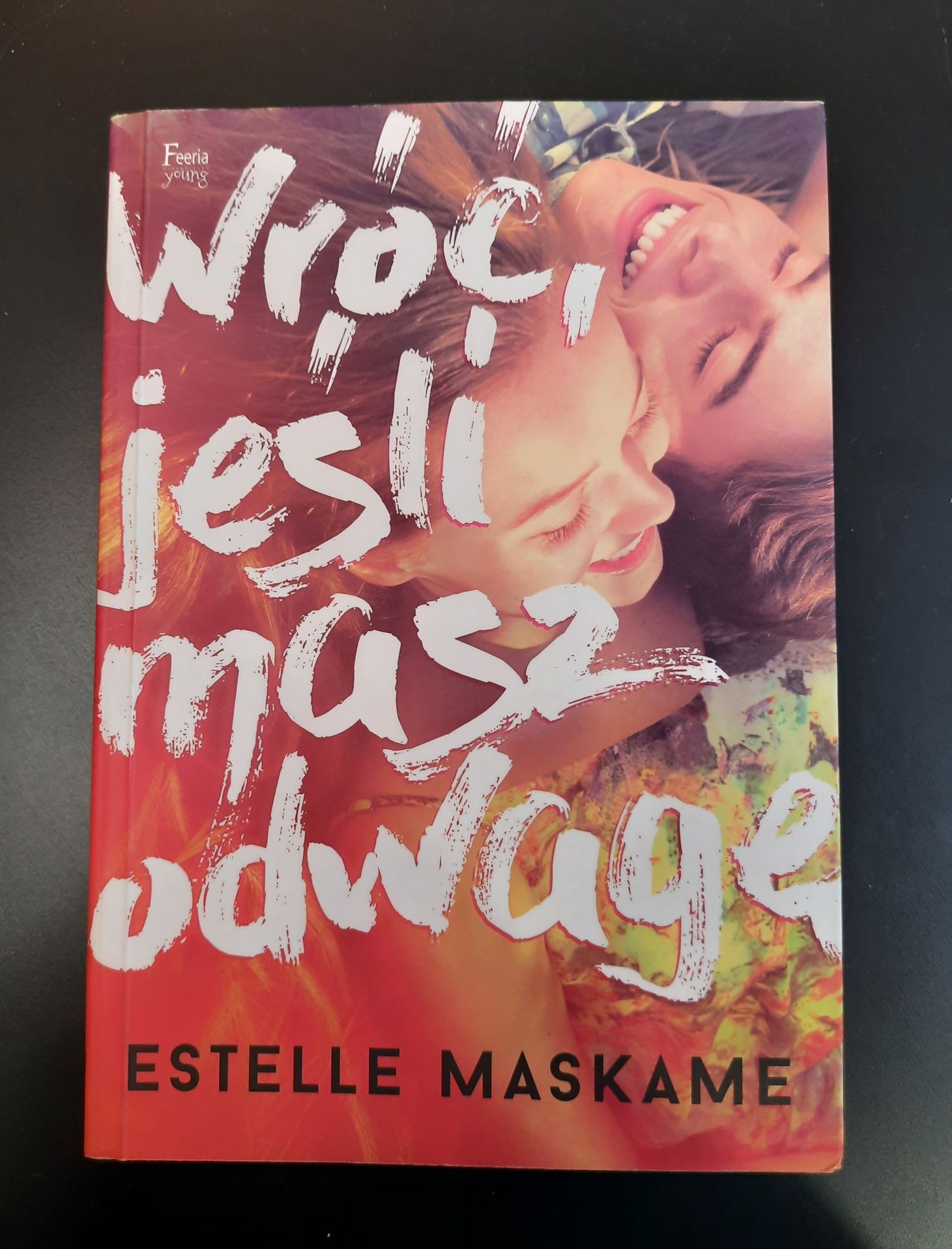 Wróć jeśli masz odwagę - Estelle Maskame