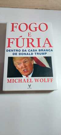 Fogo e Fúria, Dentro da Casa Branca de Donald Trump - Michael Wolff