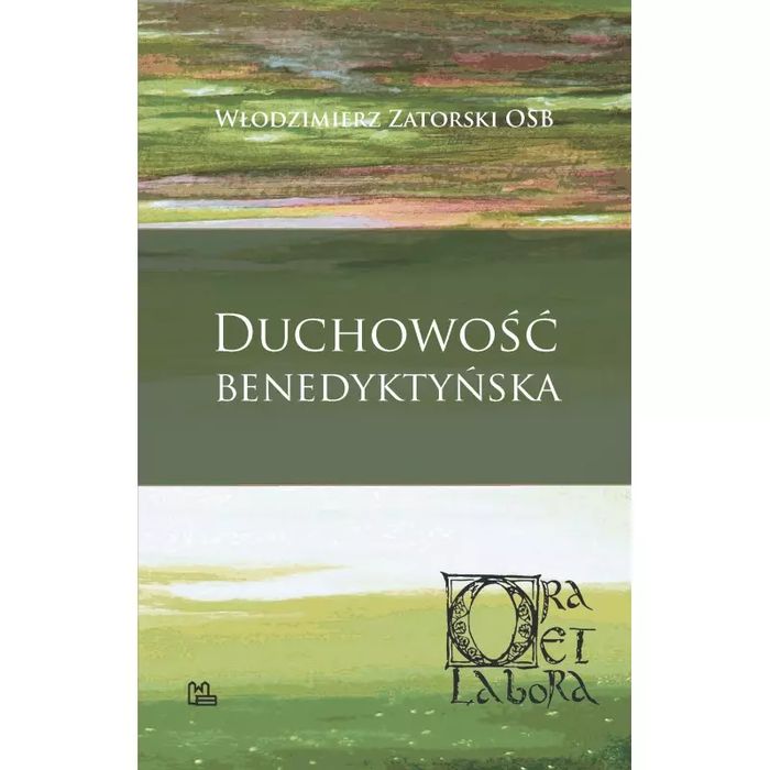 Duchowość benedyktyńska. Tyniec. Nowy Produkt