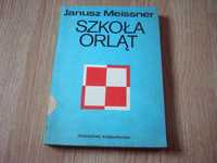 Szkoła orląt - Janusz Meissner