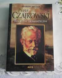 Piotr Czajkowski. Tragiczny i romantyczny