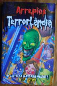 Arrepios Terrorlândia (O Grito da Máscara Maldita) de R. L. Stine