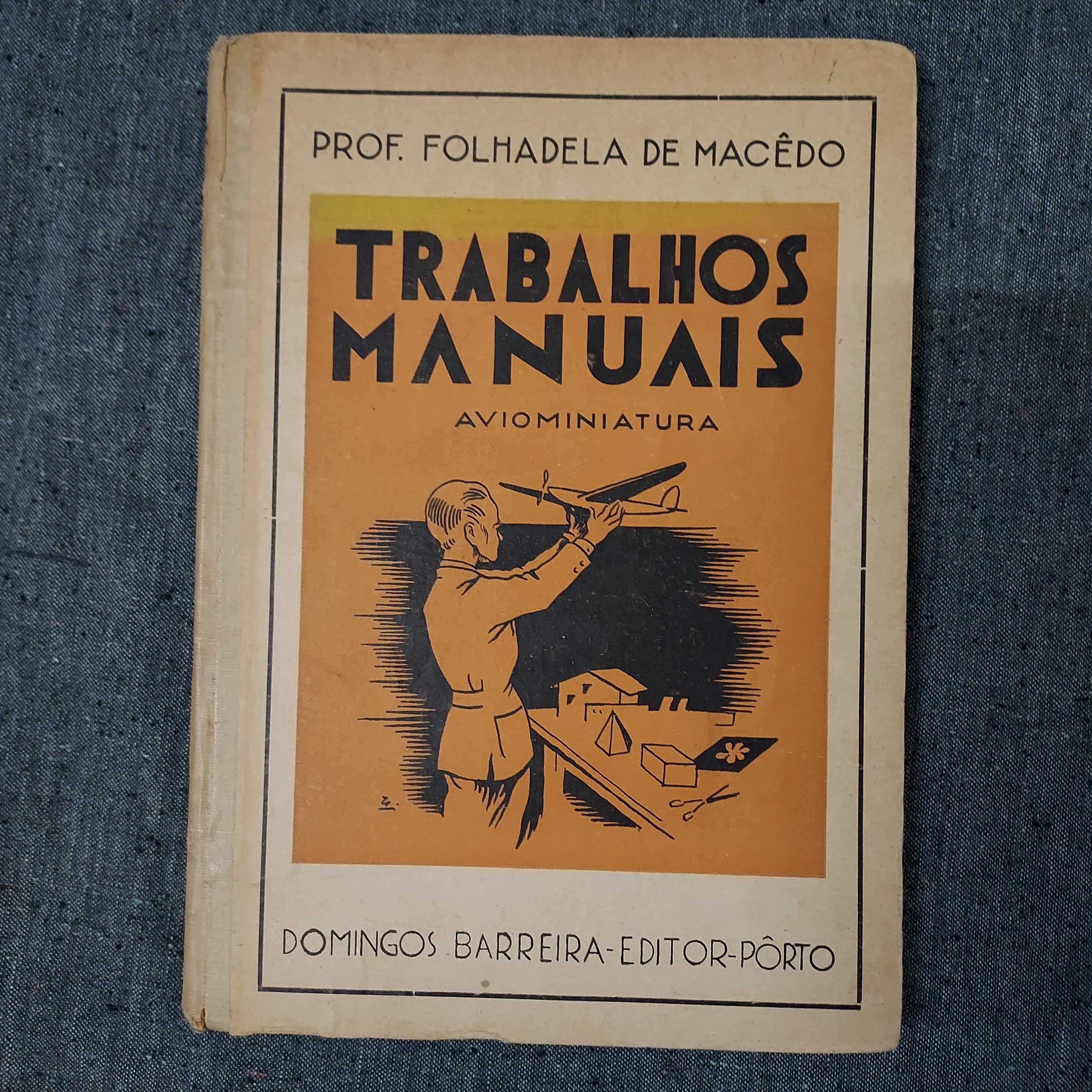 Folhadela De Macedo-Trabalhos Manuais:Aviominiatura-1943