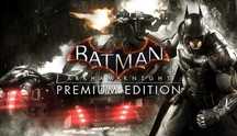 Batman: Arkham Knight Premium Edition- Chave Steam