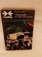 Witold Gruszka - Szmaragdy nie lubią koloru khaki