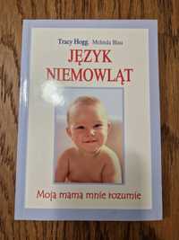 Język niemowląt. Tracy Hogg, Melinda Blau