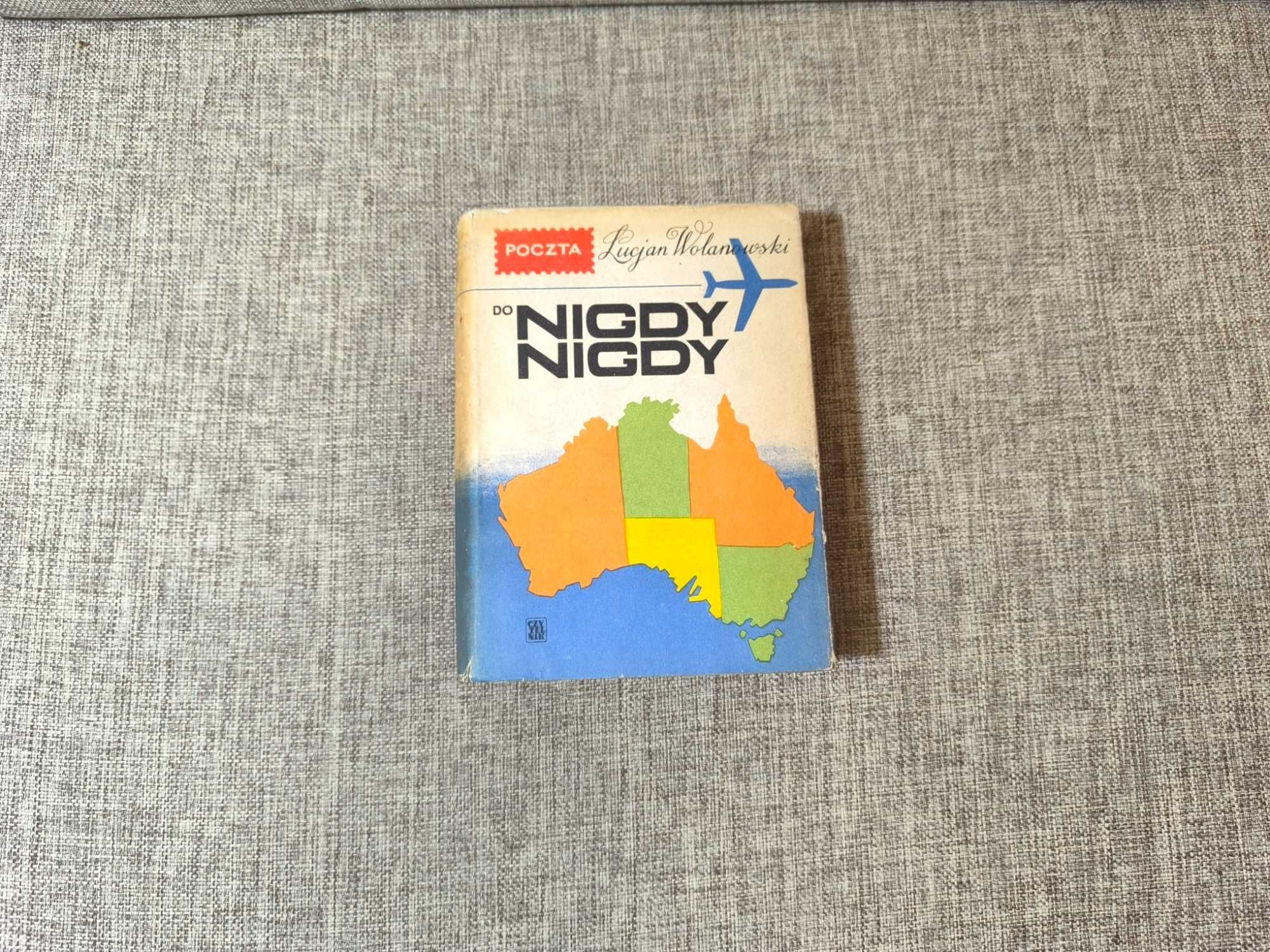 Lucjan Wolanowski - Poczta do nigdy nigdy