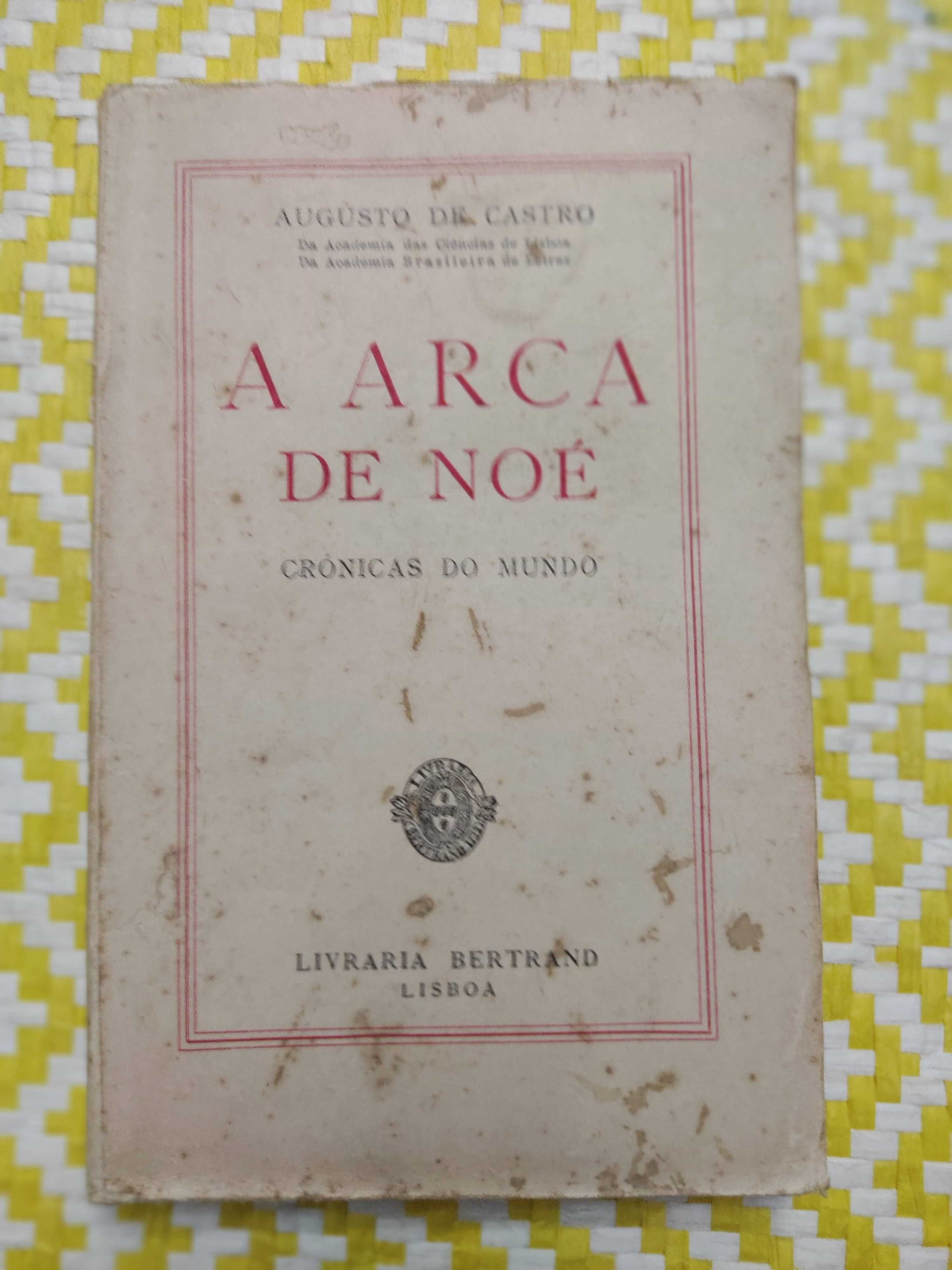 A ARCA DE NOÉ Crónicas do mundo
Augusto de Castro